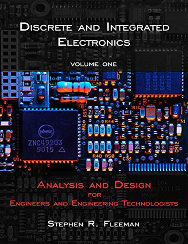 Discrete and Integrated Electronics: Analysis and Design for Engineers and Engineering Technologists