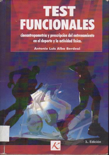 Test Funcionales - cineantropometría y prescripción del entrenamiento en el deporte y la actividad física
