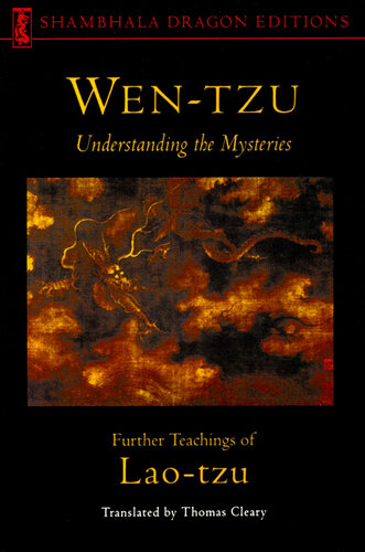 Wen-tzu: Understanding the Mysteries: Further Teachings of Lao-tzu