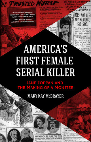 America's First Female Serial Killer: Jane Toppan and the Making of a Monster