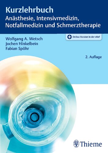 Kurzlehrbuch Anästhesie, Intensivmedizin, Notfallmedizin und Schmerztherapie