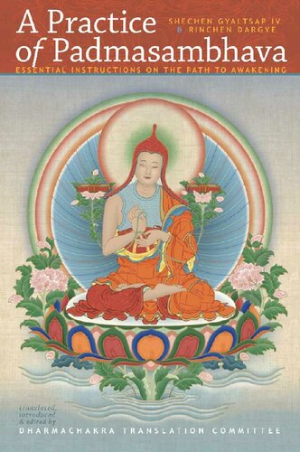 A Practice of Padmasambhava: Essential Instructions On The Path To Awakening