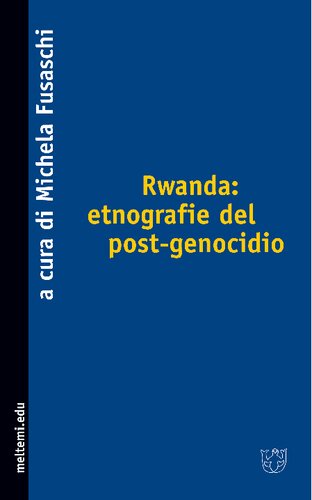 Rwanda: etnografie del post-genocidio