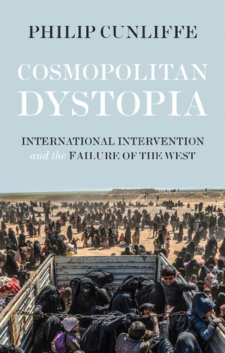 Cosmopolitan Dystopia: International Intervention and the Failure of the West