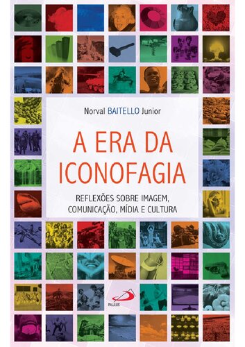 A era da iconofagia