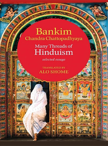 Many Threads of Hinduism: Selected Essays