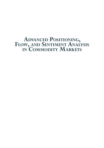 Advanced positioning, flow and sentiment analysis in commodity markets bridging fundamental and technicalanalysis