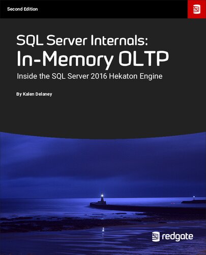 SQL Server Internals: In-Memory OLTP Inside the SQL Server 2016 Hekaton Engine