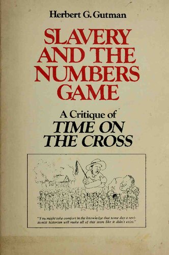 Slavery and the Numbers Game: A Critique of Time on the Cross