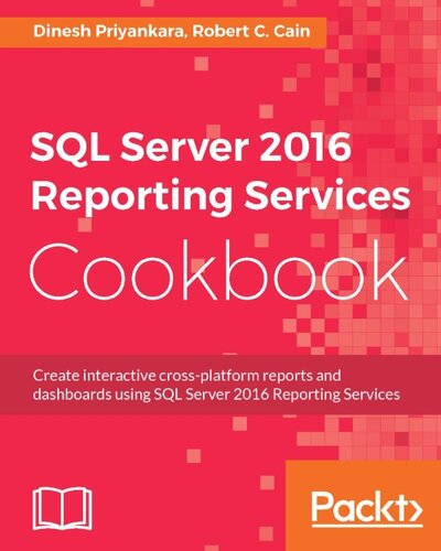 SQL Server 2016 Reporting Services Cookbook (English Edition)