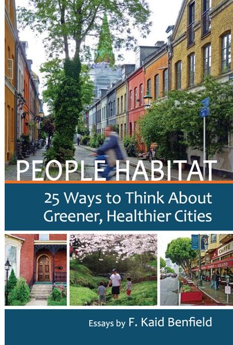 People Habitat: 25 Ways to Think About Greener, Healthier Cities