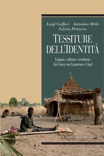 Tessiture dell'identità. Lingua, cultura e territorio dei Gizey tra Camerun e Ciad