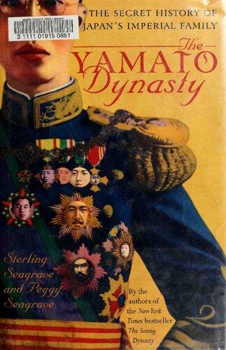 The Yamato Dynasty: The Secret History of Japan's Imperial Family