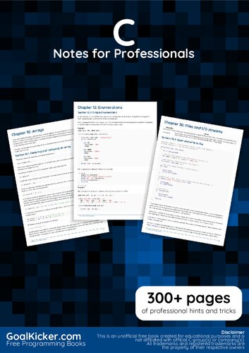 C Notes For Professionals. 300+ pages of professional hints and tricks