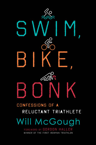 Swim, Bike, Bonk: Confessions of a reluctant triathlete