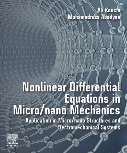 Nonlinear Differential Equations in Micro/Nano Mechanics: Application in Micro/Nano Structures and Electromechanical Systems