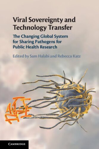 Viral Sovereignty and Technology Transfer: The Changing Global System for Sharing Pathogens for Public Health Research
