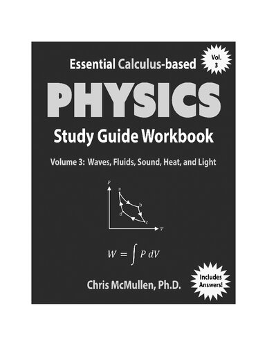Essential Calculus-based Physics Study Guide Workbook: Waves, Fluids, Sound, Heat, and Light