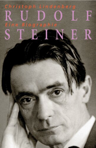 Rudolf Steiner - Eine Biographie : 1861-1925.