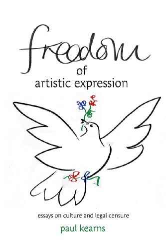 Freedom of Artistic Expression: Essays on Culture and Legal Censure