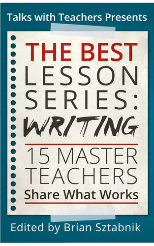 The Best Lesson Series: Writing: 15 Master Teachers Share What Works