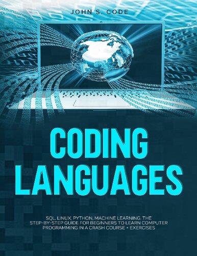 Coding Languages: SQL, Linux, Python, machine learning. The Step-by-Step Guide for Beginners