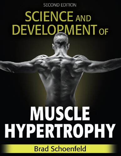 Science and development of muscle hypertrophy