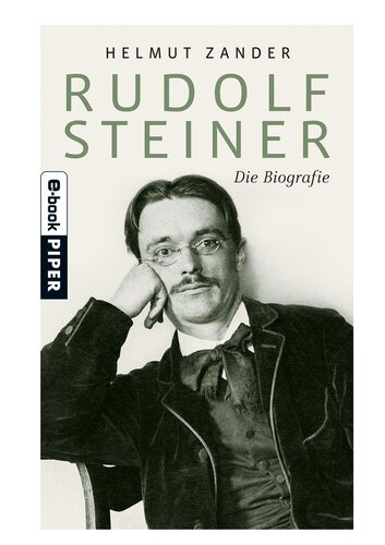 Rudolf Steiner - Die Biografie