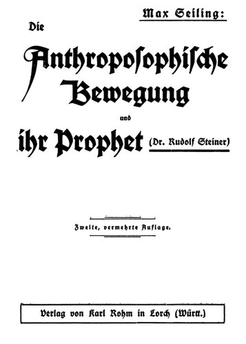 Die anthroposophische Bewegung und ihr Prophet (Dr. Rudolf Steiner)