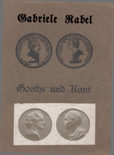 Goethe und Kant - Erster Band