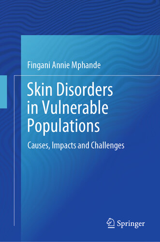 Skin Disorders in Vulnerable Populations: Causes, Impacts and Challenges