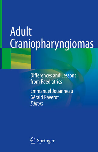 Adult Craniopharyngiomas ; Differences and Lessons from Paediatrics