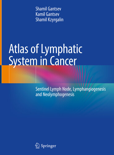 Atlas of Lymphatic System in Cancer: Signal Lymph Node, Lymphangiogenesis and Neolymphogenesis
