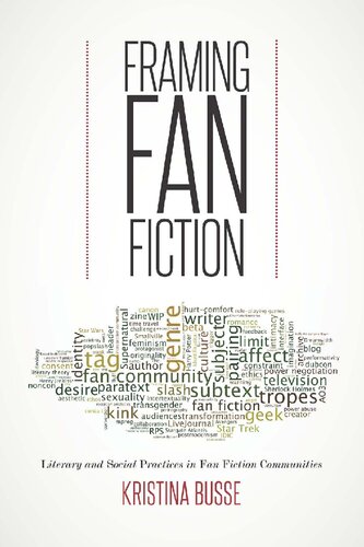 Framing Fan Fiction: Literary And Social Practices In Fan Fiction Communities