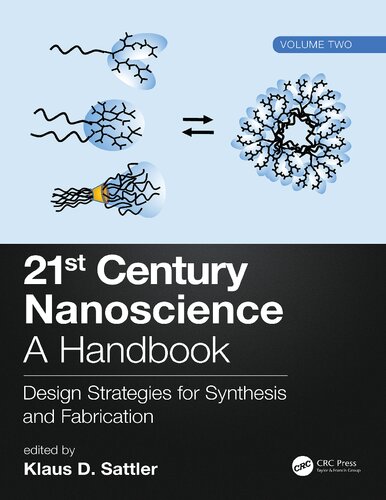 21st Century Nanoscience – A Handbook, Volume Two: Design Strategies for Synthesis and Fabrication