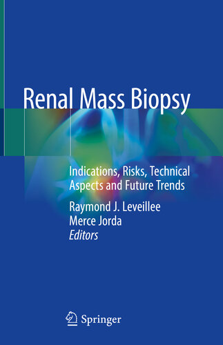 Renal Mass Biopsy: Indications, Risks, Technical Aspects and Future Trends