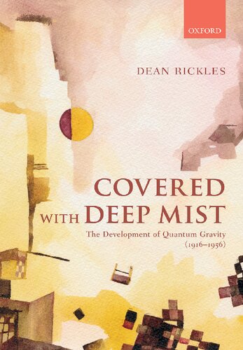 Covered with Deep Mist: The Development of Quantum Gravity (1916-1956)