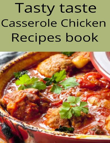 Tasty taste Casserole Chicken recipes book