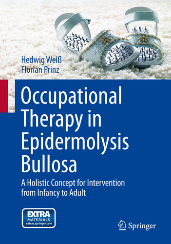 Occupational Therapy in Epidermolysis Bullosa: A Holistic Concept for Intervention from Infancy to Adult