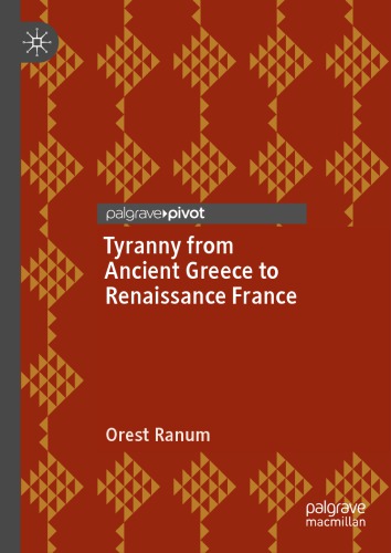 Tyranny From Ancient Greece To Renaissance France