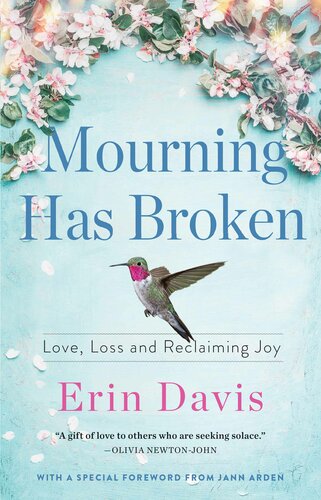 Mourning Has Broken: Loss Love and reclaiming joy