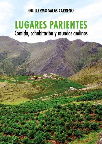 Lugares parientes. Comida, cohabitación y mundos andinos