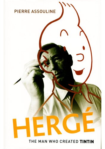 Herge: The Man Who Created Tintin
