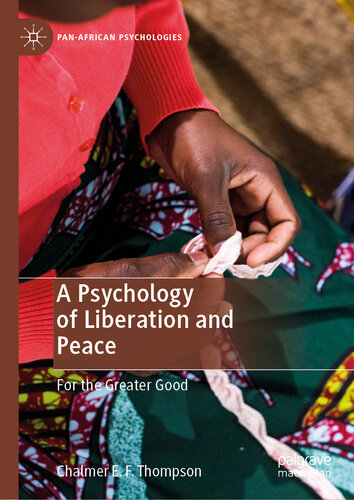 A Psychology of Liberation and Peace: For the Greater Good