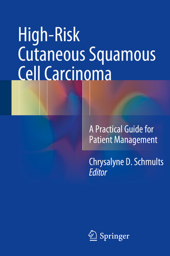 High-Risk Cutaneous Squamous Cell Carcinoma: A Practical Guide for Patient Management