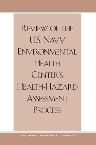 REVIEW OF THE U.S. NAVY ENVIRONMENTAL HEALTH CENTER’S HEALTH-HAZARD ASSESSMENT PROCESS