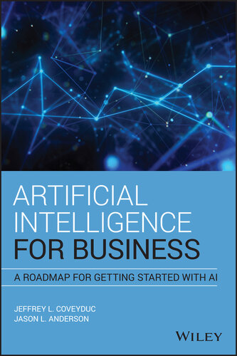 Artificial Intelligence for Business: A Roadmap for Getting Started with AI