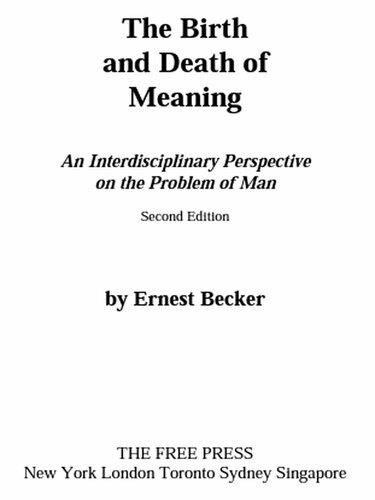 The Birth and Death of Meaning: An Interdisciplinary Perspective on the Problem of Man