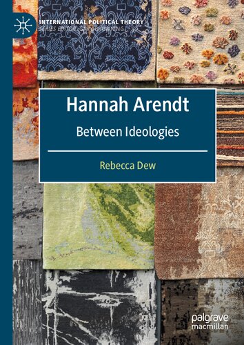 Hannah Arendt: Between Ideologies