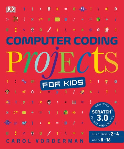 Computer coding projects for kids : a unique step-by-step visual guide, from binary code to building games